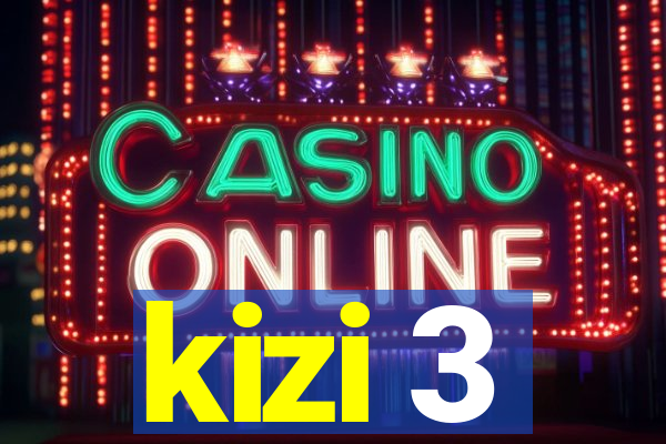 kizi 3
